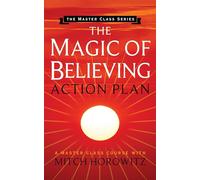 The Magic of Believing Action Plan (Master Class Series)