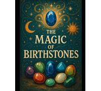 The Magic of Birthstones: Gemstones