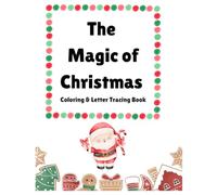The Magic of Christmas Coloring & Letter Tracing Book
