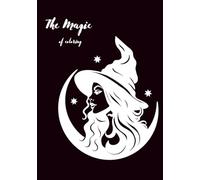 The Magic of Coloring: Witchy coloring book