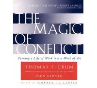 The Magic of Conflict: Turning a Life of Work into a Work of Art