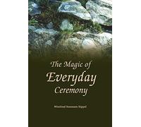The Magic of Everyday Ceremony