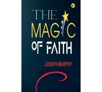 The Magic of Faith