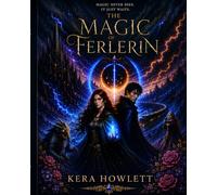 The Magic of Ferlerin: A spellbinding fantasy of power, love, and war between worlds (The Devil's Due)