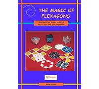 The Magic of Flexagons: Manipulative Paper Puzzles to Cut Out and Make