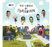 The Magic of Flutterville (Hi Tooth Fairy)