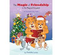 The Magic of Friendship in the Magical Kingdom