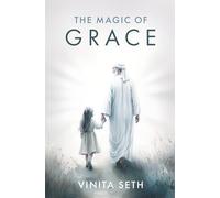 The Magic of Grace: A transformative journey of reclaiming the power within, embracing positivity and discovering joy | Shine On | By Vinita Seth