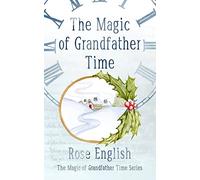 The Magic of Grandfather Time: Volume 1