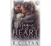 The Magic of Heart Mountain : A Grumpy X Sunshine Holiday Romance (Heart Mountain Series)