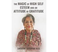 THE MAGIC OF HIGH SELF ESTEEM AND AN ATTITUDE OF GRATITUDE