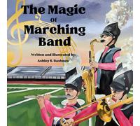The Magic of Marching Band: 1 (The Magic of Marching Band Series)