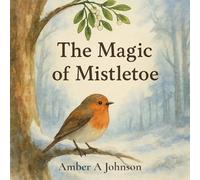 The Magic of Mistletoe