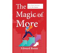 The Magic of More: Live Your Journey With No Limits