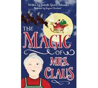 The Magic of Mrs. Claus