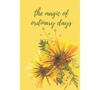 The Magic of Ordinary Days