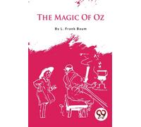 The Magic of Oz