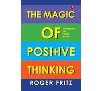 The Magic of Positive Thinking: Harnessing the Power Within