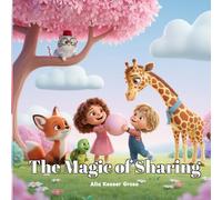 The Magic of Sharing (THE MUSICAL MANNERS ADVENTURE SERIES)