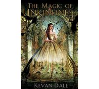 The Magic of Unkindness: The Books of Conjury, Volume One: 1