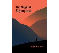 The Magic of Vajrayana Ken McLeod Paperback Unfettered Mind Tibet