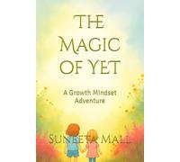 The Magic of YET: A Growth Mindset Adventure: 3 (Curious Cassie)