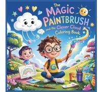 The Magic Paintbrush and The Clever Cloud Coloring Book