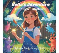 The Magic Paintbrush (Bella's Adventure)