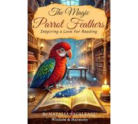 The Magic Parrot Feathers: Inspiring a Love for Reading
