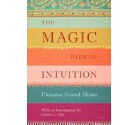 The Magic Path of Intuition - HardBack NEW Shinn, Florence 2013-12-02