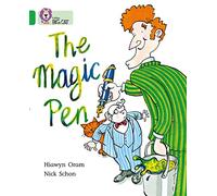 The Magic Pen: A wish-fulfilling fantasy story about a magic pen. (Collins Big Cat)