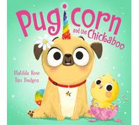 The Magic Pet Shop: Pugicorn and the Chickaboo