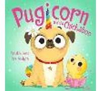 The Magic Pet Shop: Pugicorn and the Chickaboo