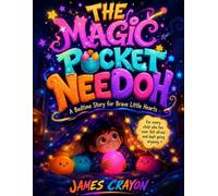 THE MAGIC POCKET NEEDOH: A Bedtime Story for Brave Little Hearts // For every child who has ever felt afraid and kept going anyway.