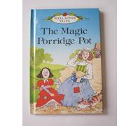 The Magic Porridge Pot: 11 (Well-loved Tales S.)