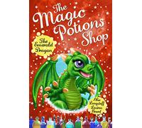 The Magic Potions Shop: The Emerald Dragon: (The Magic Potions Shop)
