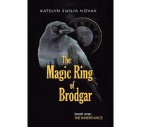 The Magic Ring of Brodgar: Book one: The inheritance