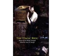 The Magic Ring (Valancourt Classics)