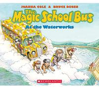 The Magic School Bus at the Waterworks