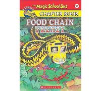 THE MAGIC SCHOOL BUS CHAPTER BOOK #17: FOOD CHAIN FRENZY