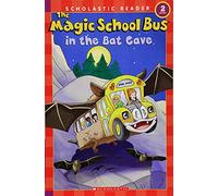 The Magic School Bus in the Bat Cave (Scholastic Reader Level 2) Edition: First