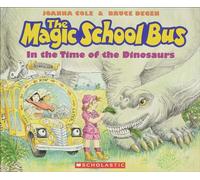 The Magic School Bus in the Time of the Dinosaurs (Magic School Bus (Pb))