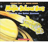 The Magic School Bus Lost in the Solar System