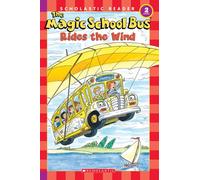 The Magic School Bus Science Reader: The Magic School Bus Rides the Wind (Level 2) (Magic School Bus (Paperback))