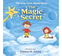 The Magic Secret (The Wise Little Minds)