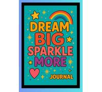 The Magic, Secrets, & Big Dreams Journal