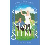 The Magic Seeker: A Fairy Tale with Benefits: 6 (Sylvania)
