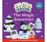 The Magic Snowman: An Interactive Alphablocks Storybook - Perfect for Preschoolers Aged 3-5 Years!: 8 (Alphablocks Read Together 10 Book Collection)