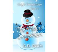 The Magic Snowman (The Magical Christmas Series)