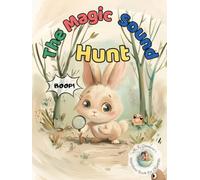 The Magic Sound Hunt: A Wordless Adventure Book for Toddlers: First Sounds, Storytelling and Speech Development for 2-4 Year Olds - Fun Onomatopoeia (Sound Imitation) Learning for Early Communication
